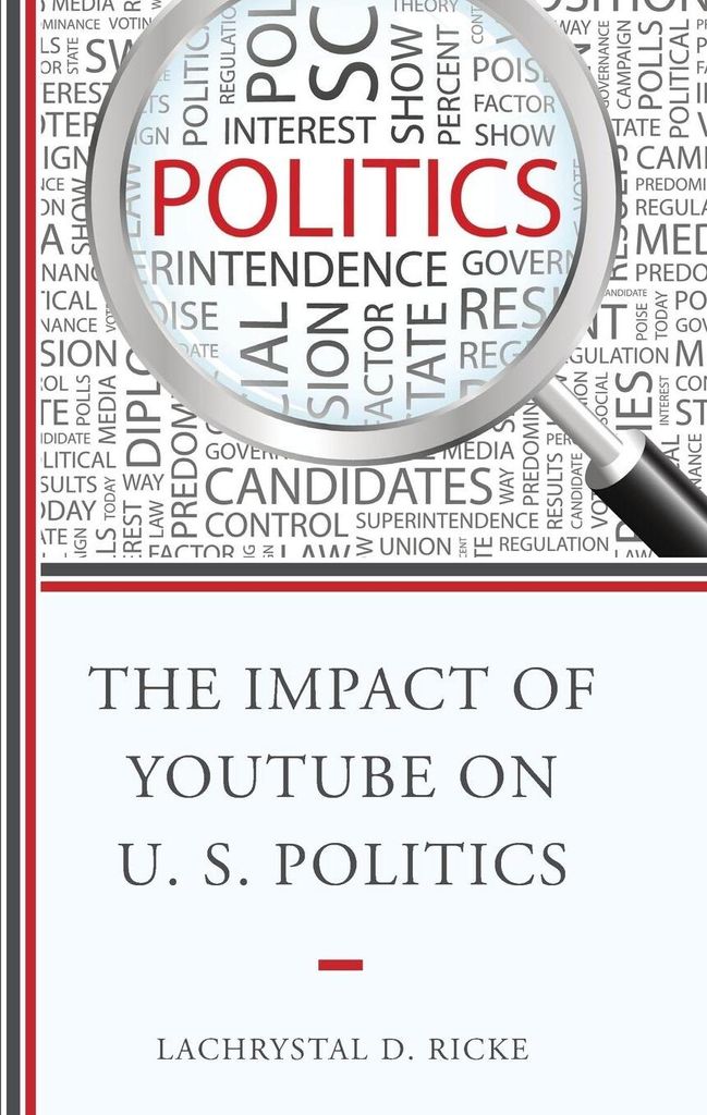 The Impact of YouTube on U.S. Politics