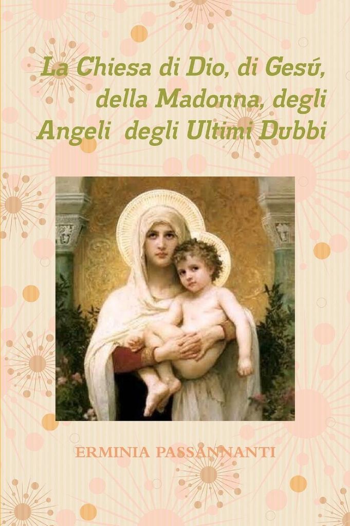 La Chiesa di Dio, di Gesú, della Madonna, degli Angeli degli Ultimi Dubbi