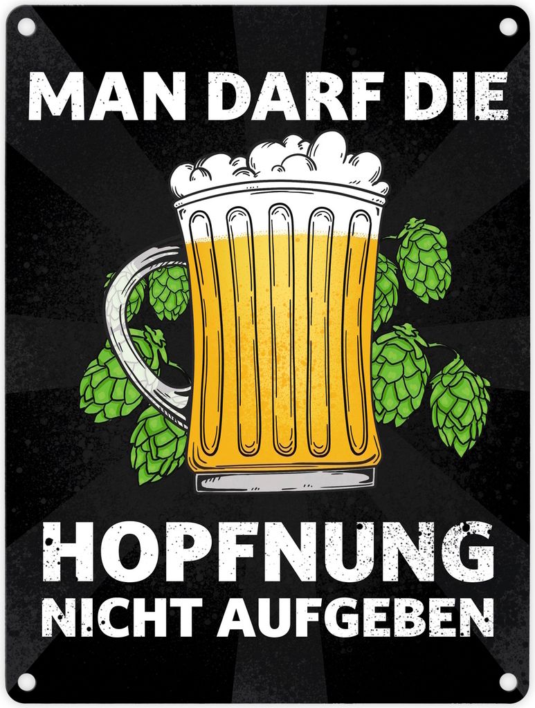 Man darf die Hopfnung nicht aufgeben Metallschild in 15x20 cm mit Bierkrug