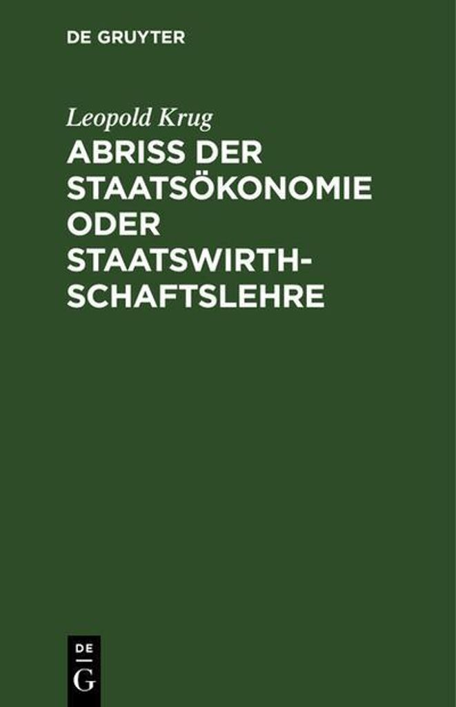 Abriß der Staatsökonomie oder Staatswirthschaftslehre