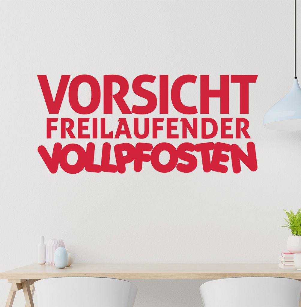 Vorsicht freilaufender Vollpfosten Wandtattoo in 6 Größen - Wandaufkleber Wall Sticker - Dekoration, Küche, Wohnzimmer, Schlafzimmer, Badezimmer