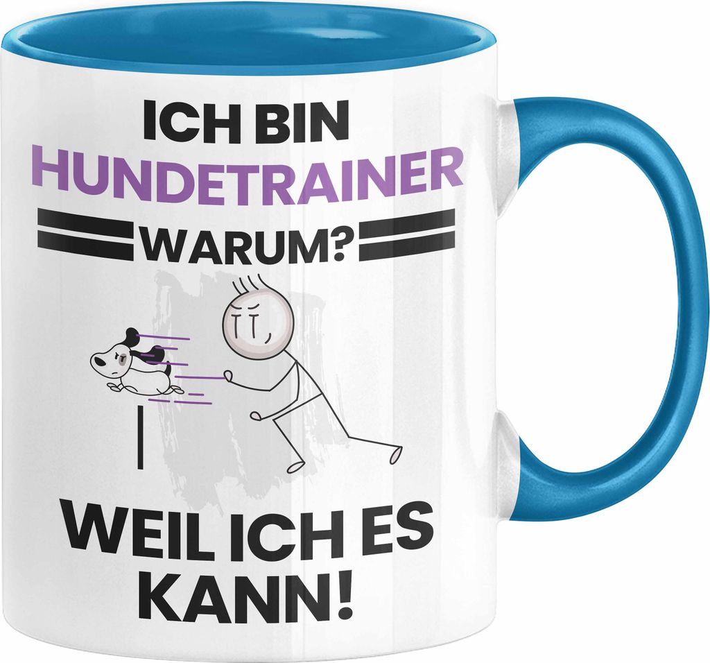 Hundetrainer Geschenk Tasse Lustiger Spruch Ich Bin Hundetrainer Warum Weil Ich Es Kann Geschenkidee Bester Hundetrainer Geburtstag Kaffee-Becher (...