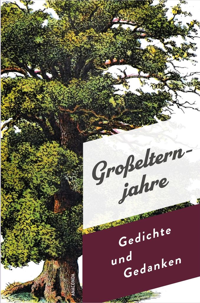 Großelternjahre. Gedichte und Gedanken