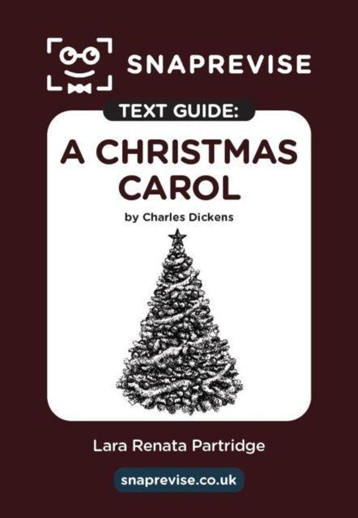 SnapRevise A Christmas Carol Text Guide for English Literature