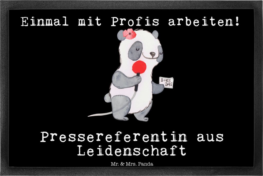 Mr. & Mrs. Panda Schmutzfangmatte Pressereferentin Leidenschaft 40 x 60 cm - Schwarz - Geschenk, Studium, fußmatte, Lustig, Spruch, Fussmatte, Sch...