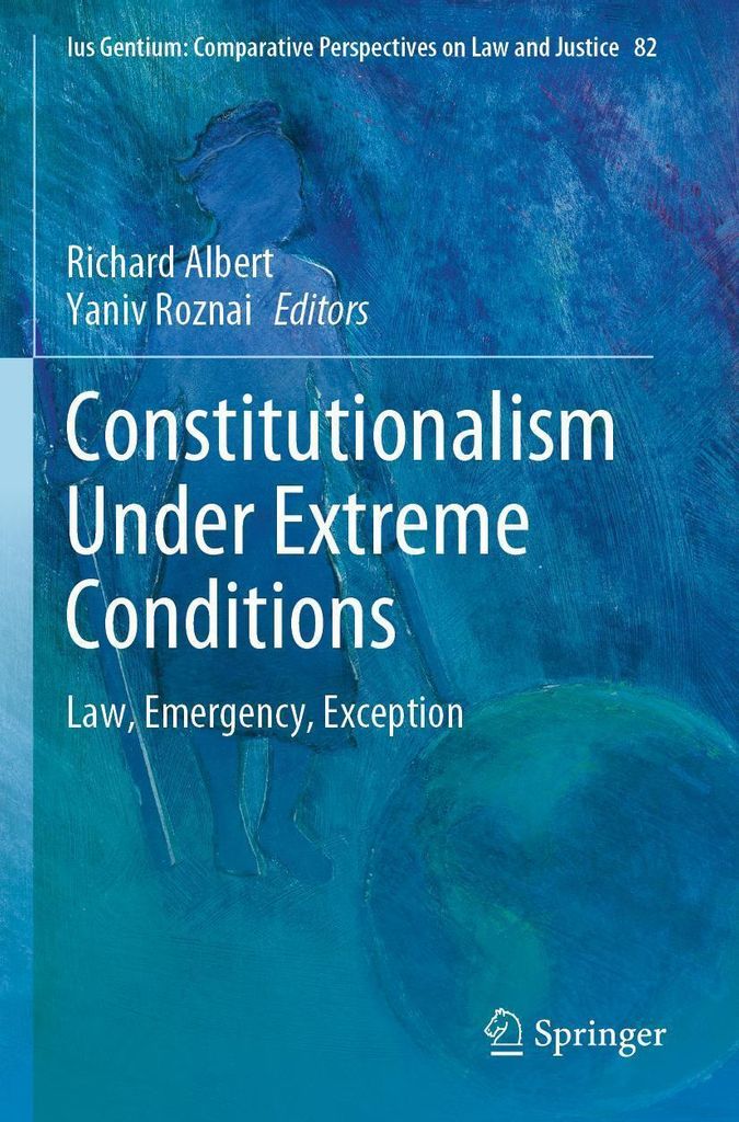 Constitutionalism Under Extreme Conditions