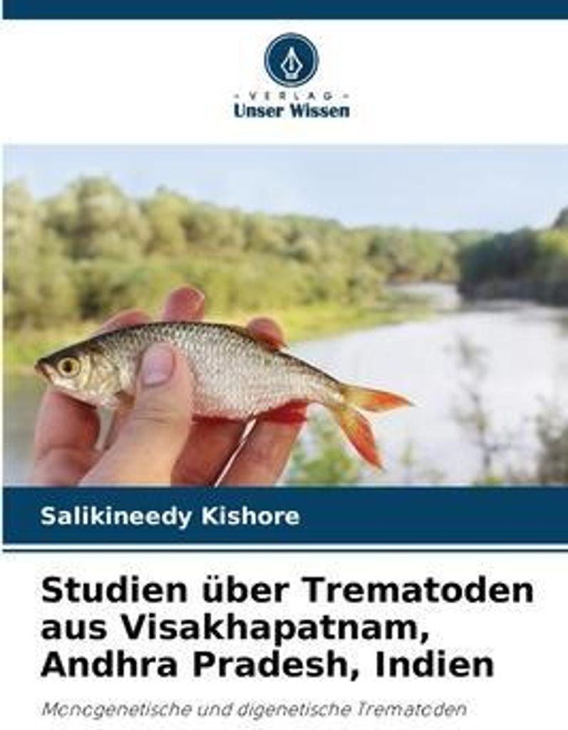 Studien über Trematoden aus Visakhapatnam, Andhra Pradesh, Indien