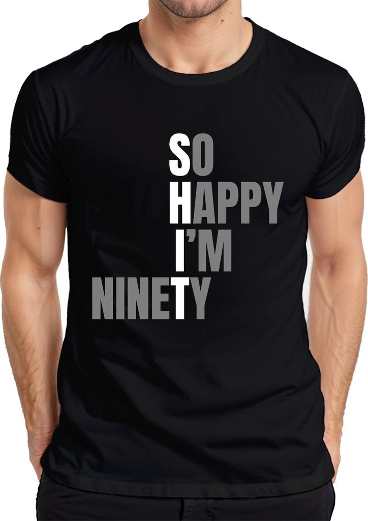 So Happy I'm Ninety lustiger Spruch 90er Geburtstag Oma Uroma 90 Herren T-Shirt, Schwarz, L
