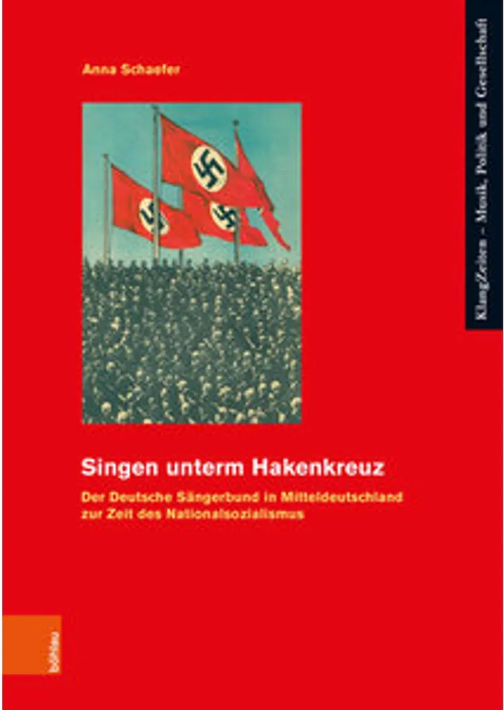 Singen unterm Hakenkreuz : Analyse du Chant sous le IIIe Reich