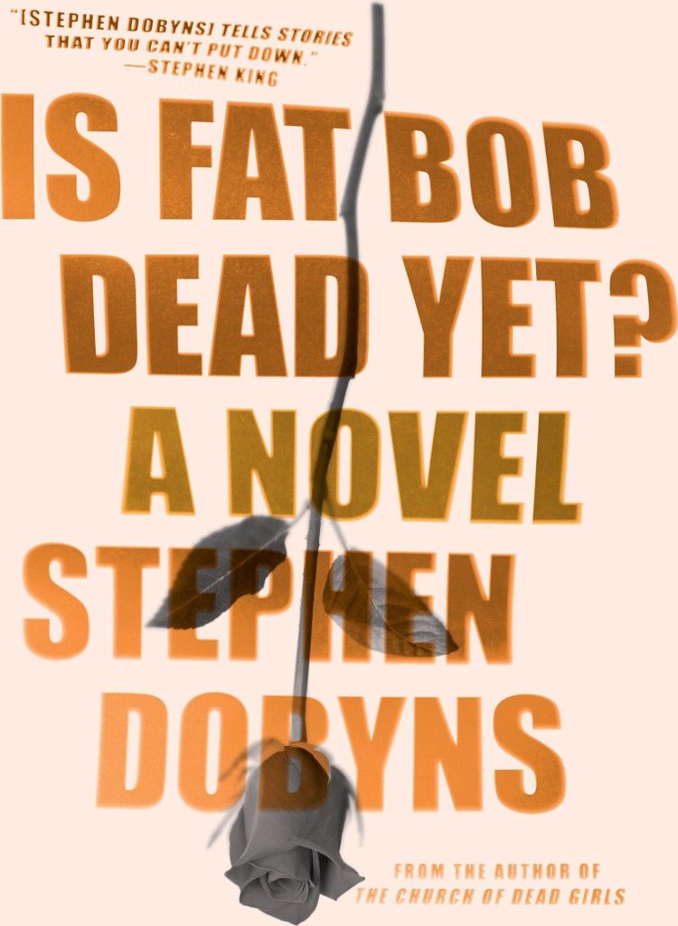Is Fat Bob Dead Yet?