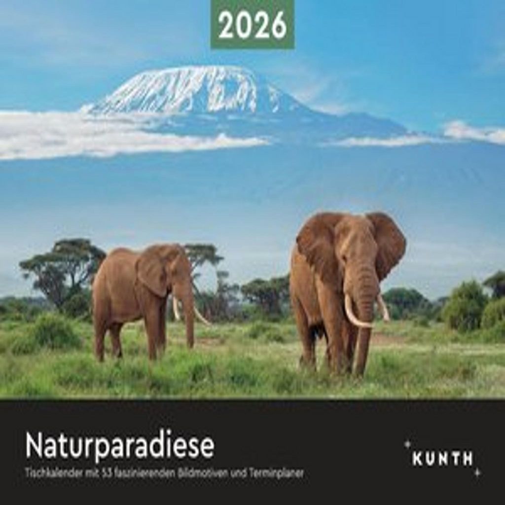 Naturparadiese - KUNTH Tischkalender 2026: Wochenkalender mit faszinierenden Fotomotiven und einem praktischen Terminplaner (KUNTH Tischkalender mit W