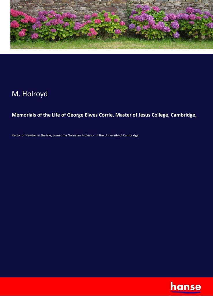 Memorials of the Life of George Elwes Corrie, Master of Jesus College, Cambridge,