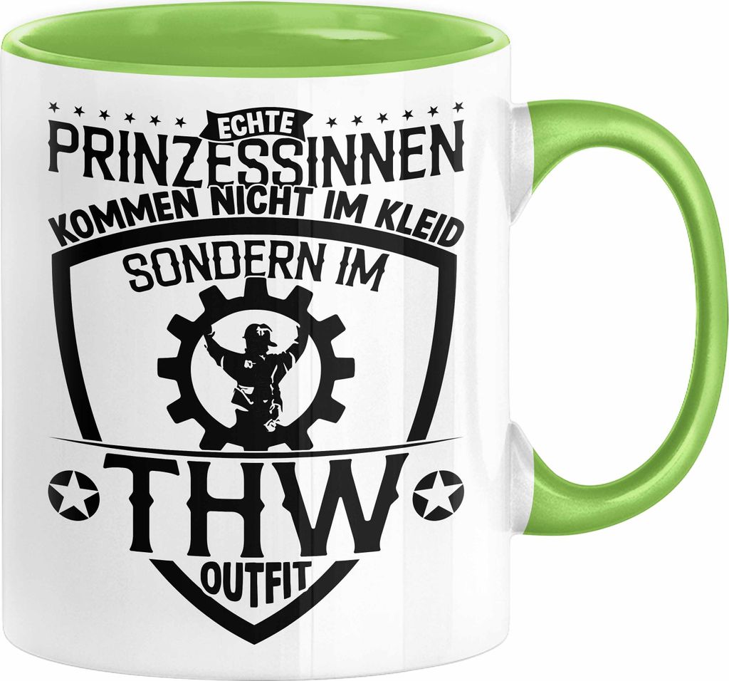 THW Tasse Geschenk Frauen Echte Prinzessinnen Kommen Nicht im Kleid Sondern Im THW Outfit Kaffee-Becher (Grün)