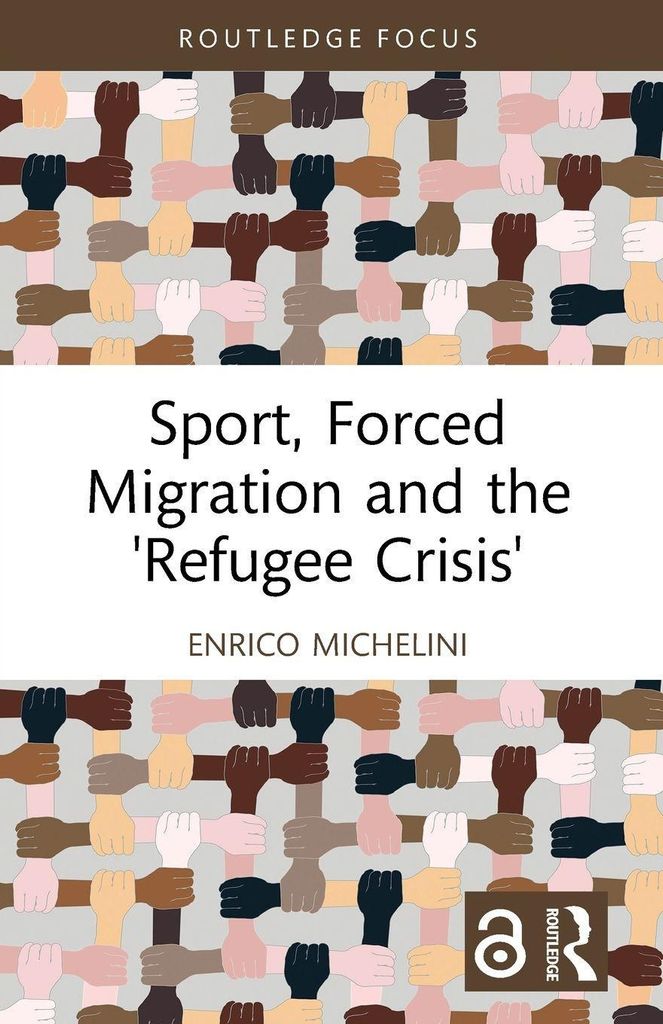 Sport, Forced Migration and the 'Refugee Crisis'
