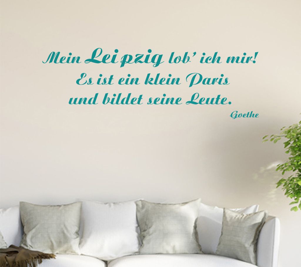 Mein Leipzig lob ich mir! Es ist... Wandtattoo in 6 Größen - Wandaufkleber Wall Sticker - Dekoration, Küche, Wohnzimmer, Schlafzimmer, Badezimmer