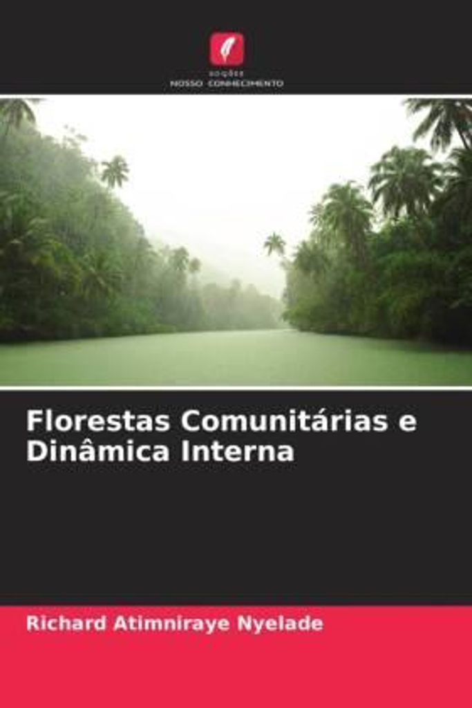 Atimniraye Nyelade, R: Florestas Comunitárias e Dinâmica Int