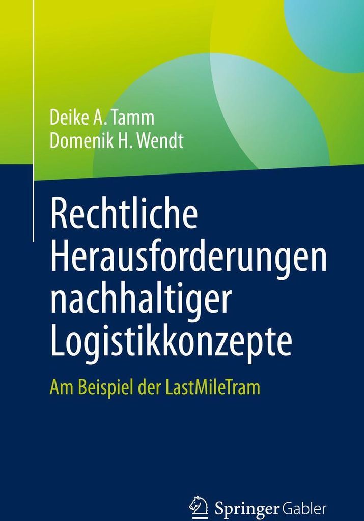 Rechtliche Herausforderungen nachhaltiger Logistikkonzepte