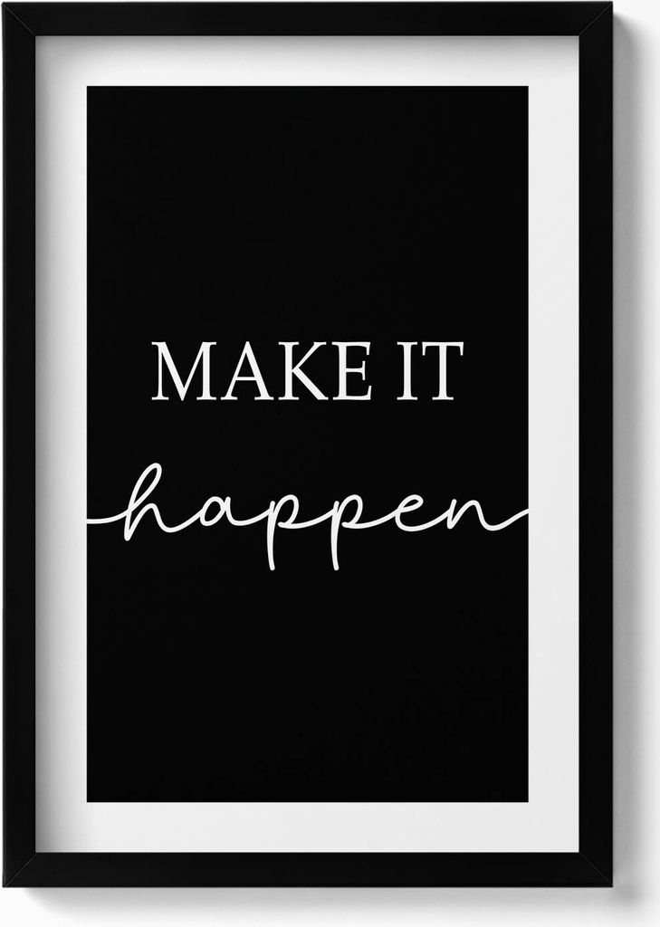 Motivierende Inschrift „Make it happen“– Wandbild mit Rahmen – Gerahmtes Bild – Wanddekoration – 40x60 cm – Schwarz
