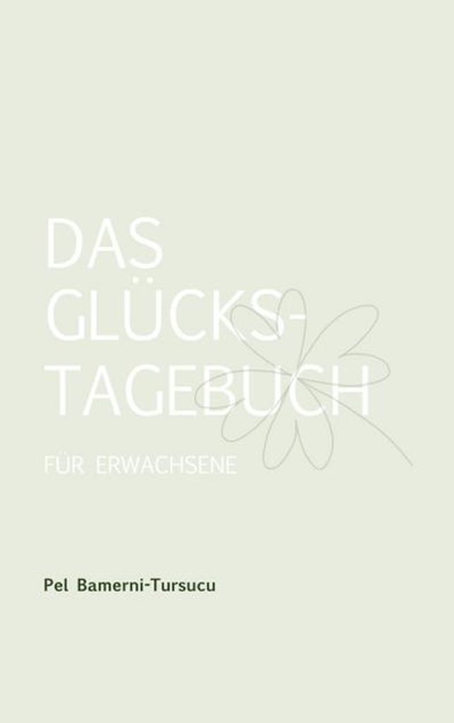 Das Glückstagebuch für Erwachsene