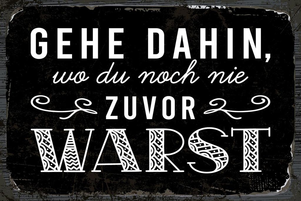 vianmo Blechschild 20x30 cm Gehe dahin, wo du noch nie zuvor warst