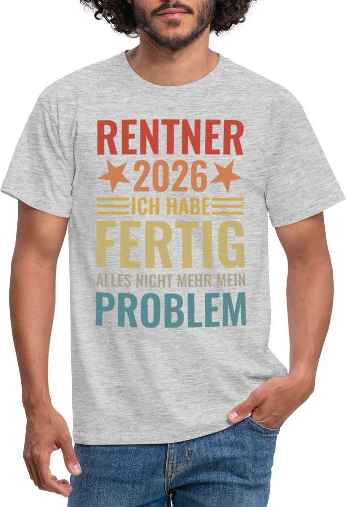 Spreadshirt Rentner 2026 | Ich Habe Fertig | Alles Nicht Mehr Mein Problem Männer T-Shirt, 3XL, Grau meliert