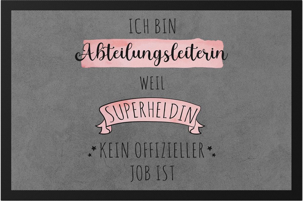 Ich Bin Abteilungsleiterin Weil Superheldin Kein Anerkannter Job Ist Fußmatte Geschenk Danke Sagen