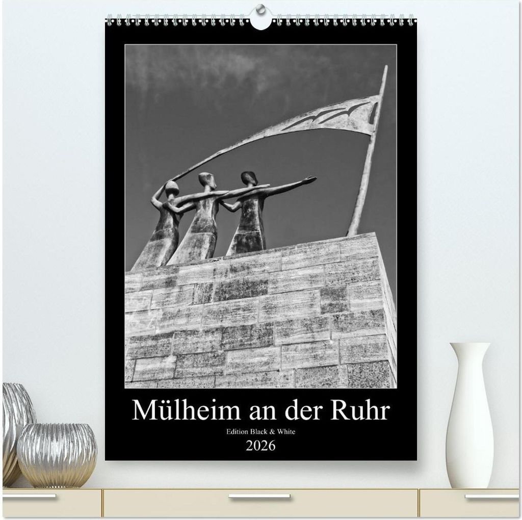 Mülheim an der Ruhr Edition Black & White 2026 (hochwertiger Premium Wandkalender 2026 DIN A2 hoch), Kunstdruck in Hochglanz
