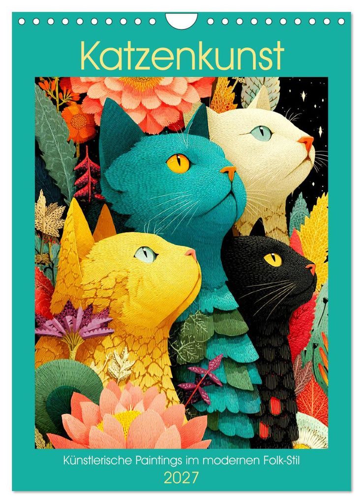 Katzenkunst. Künstlerische Paintings im modernen Folk-Stil (Wandkalender 2027 DIN A4 hoch), CALVENDO Monatskalender
