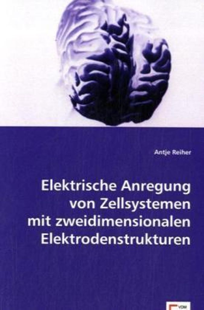 Reiher, A: Elektrische Anregung von Zellsystemen mit zweidim