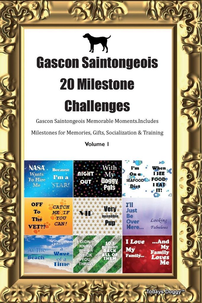 Gascon Saintongeois 20 Milestone Challenges Gascon Saintongeois Memorable Moments. Includes Milestones for Memories, Gifts, Socialization & Trainin...