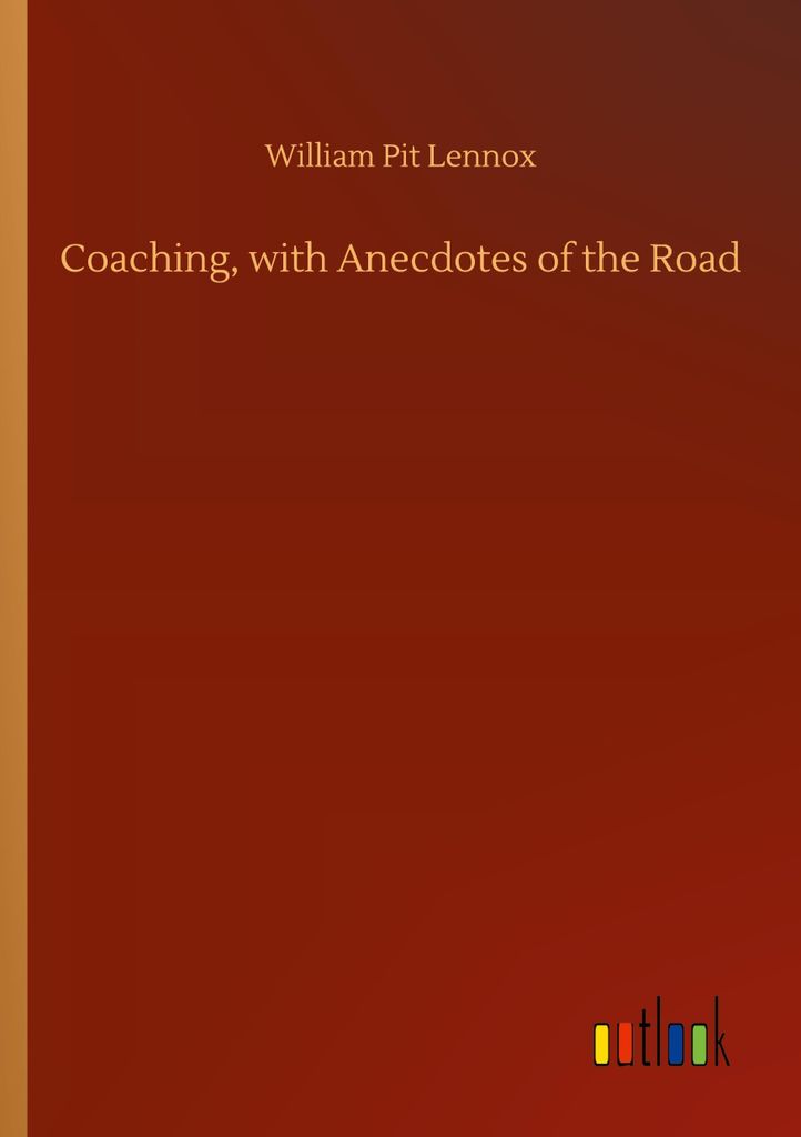 Coaching, with Anecdotes of the Road