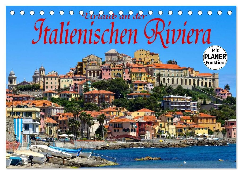 Urlaub an der Italienischen Riviera (Tischkalender 2027 DIN A5 quer), CALVENDO Monatskalender