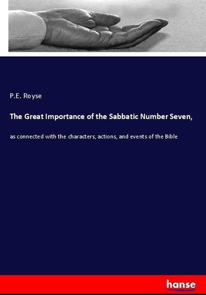 The Great Importance of the Sabbatic Number Seven,
