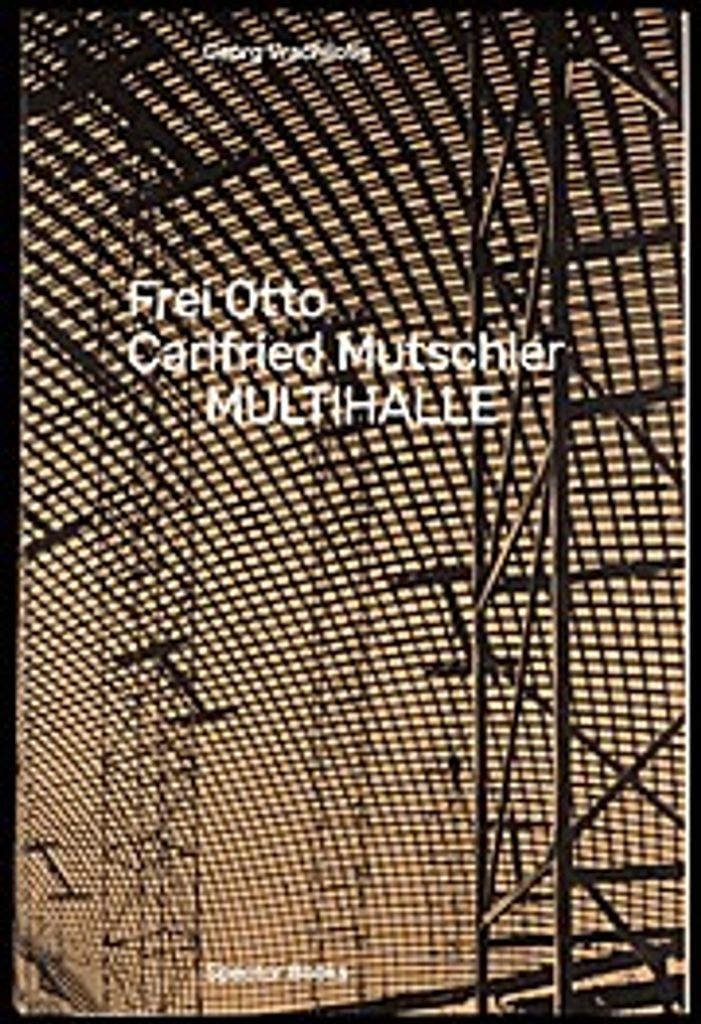 Frei Otto, Carlfried Mutschler, Multihalle