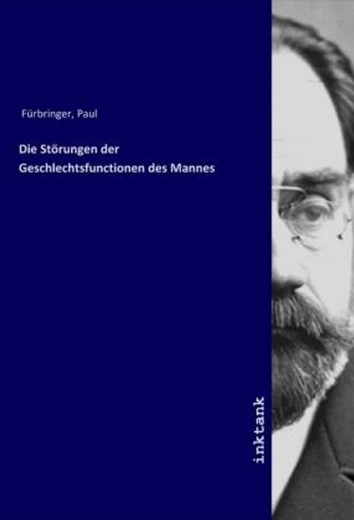 Die Störungen der Geschlechtsfunctionen des Mannes