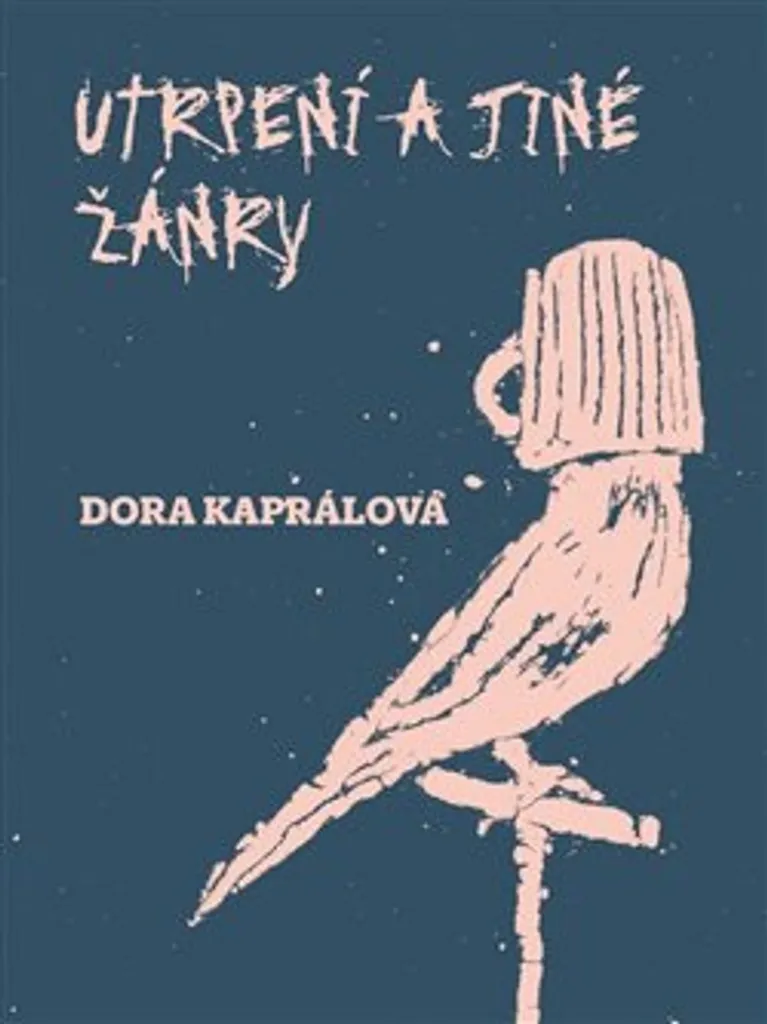 Utrpení a jiné žánry par Dora Kaprálová - Idée cadeau culture et lecture