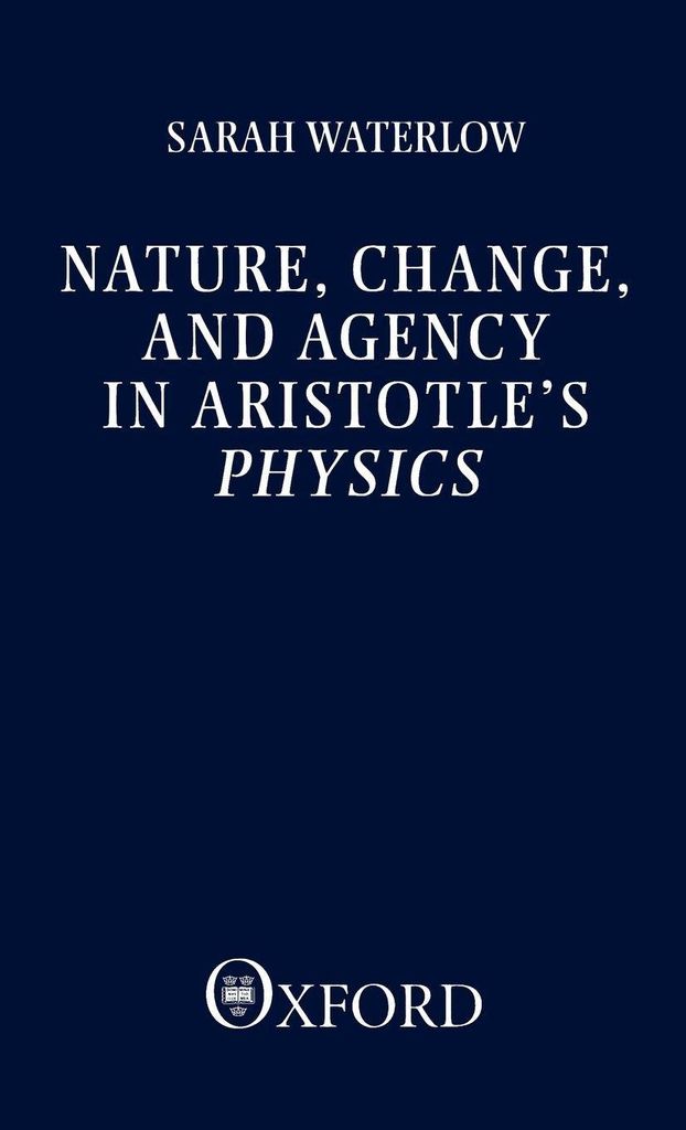 Nature, Change, and Agency in Aristotle's Physics
