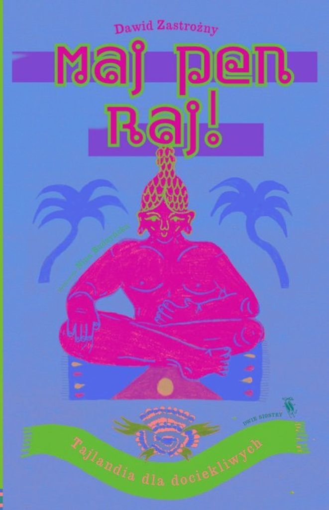 Mai Stift Paradies! Thailand für Neugierige Dawid Zastro¿ny (Buch auf Polnisch)