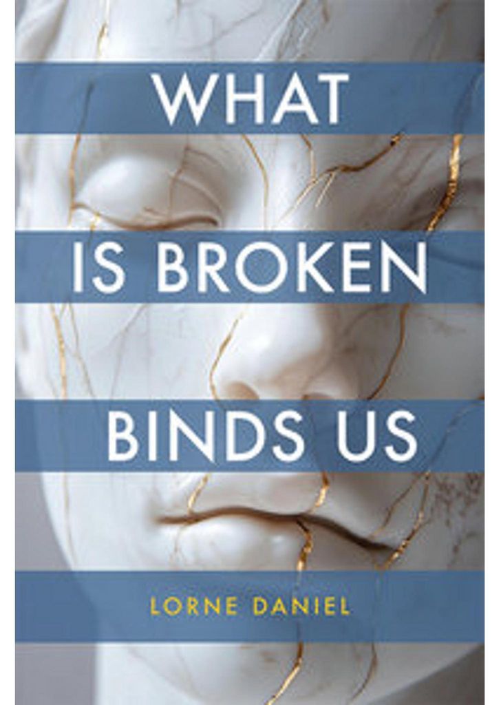 What Is Broken Binds Us
