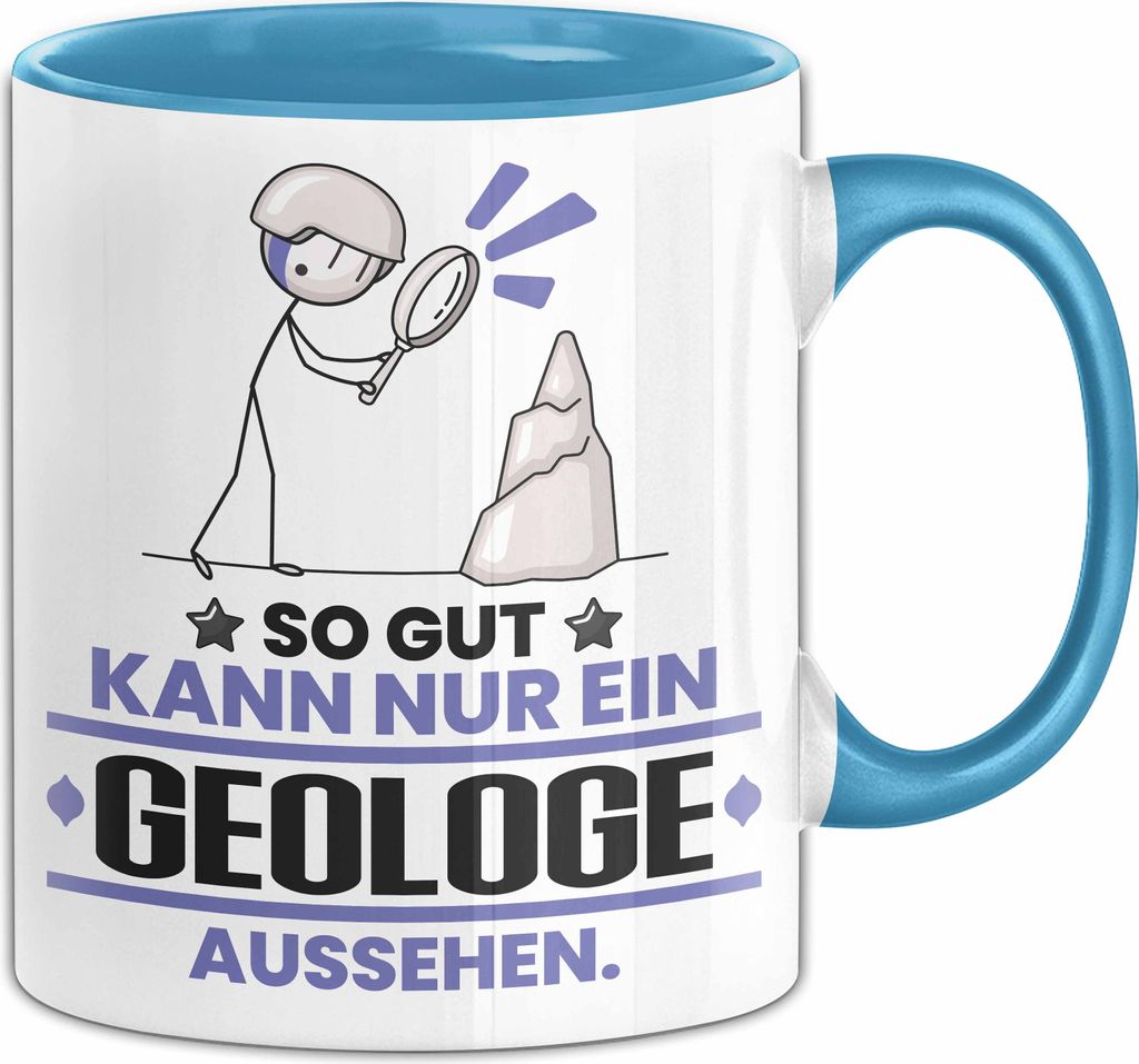 Geologe Geschenk Tasse So Gut Kann Nur Ein Geologe Aussehen Produktbild 