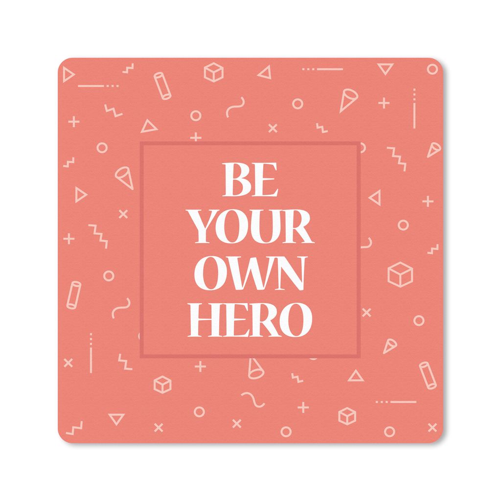MuchoWow Mauspad Mousepad Sei dein eigener Held' - Sprichwörter - Zitate 30x30 cm - Mousepads - Maus Mat - Pad - Mausunterlage - Gaming