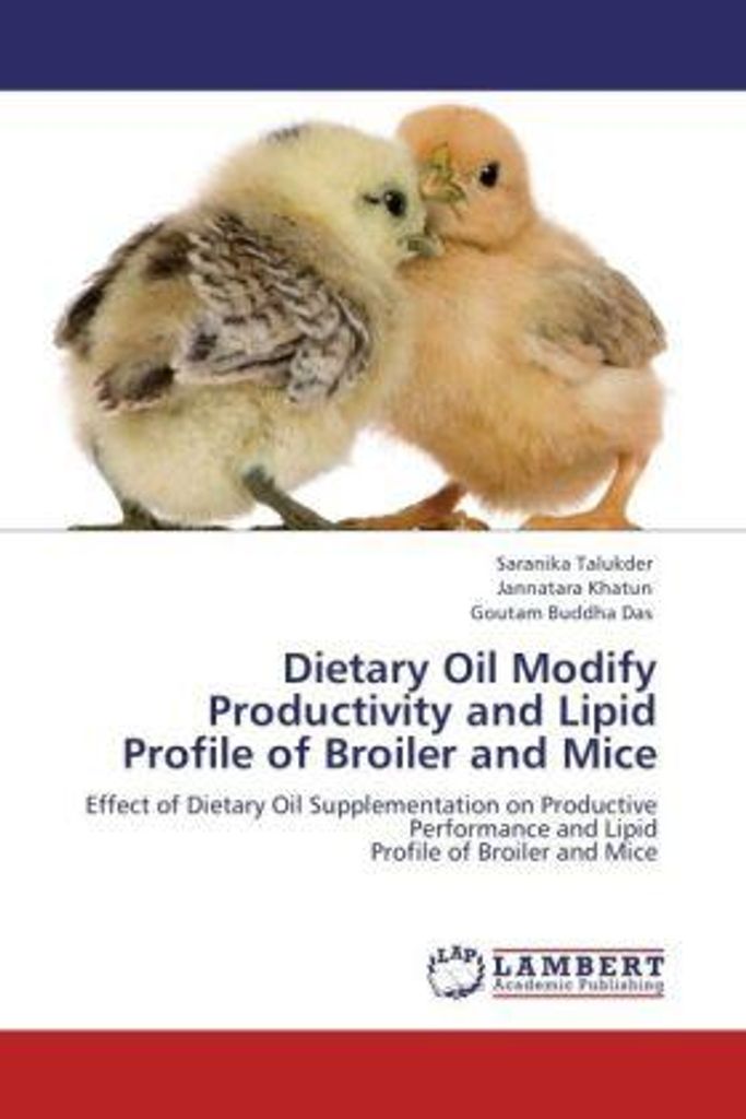 Talukder, S: Dietary Oil Modify Productivity and Lipid Profi