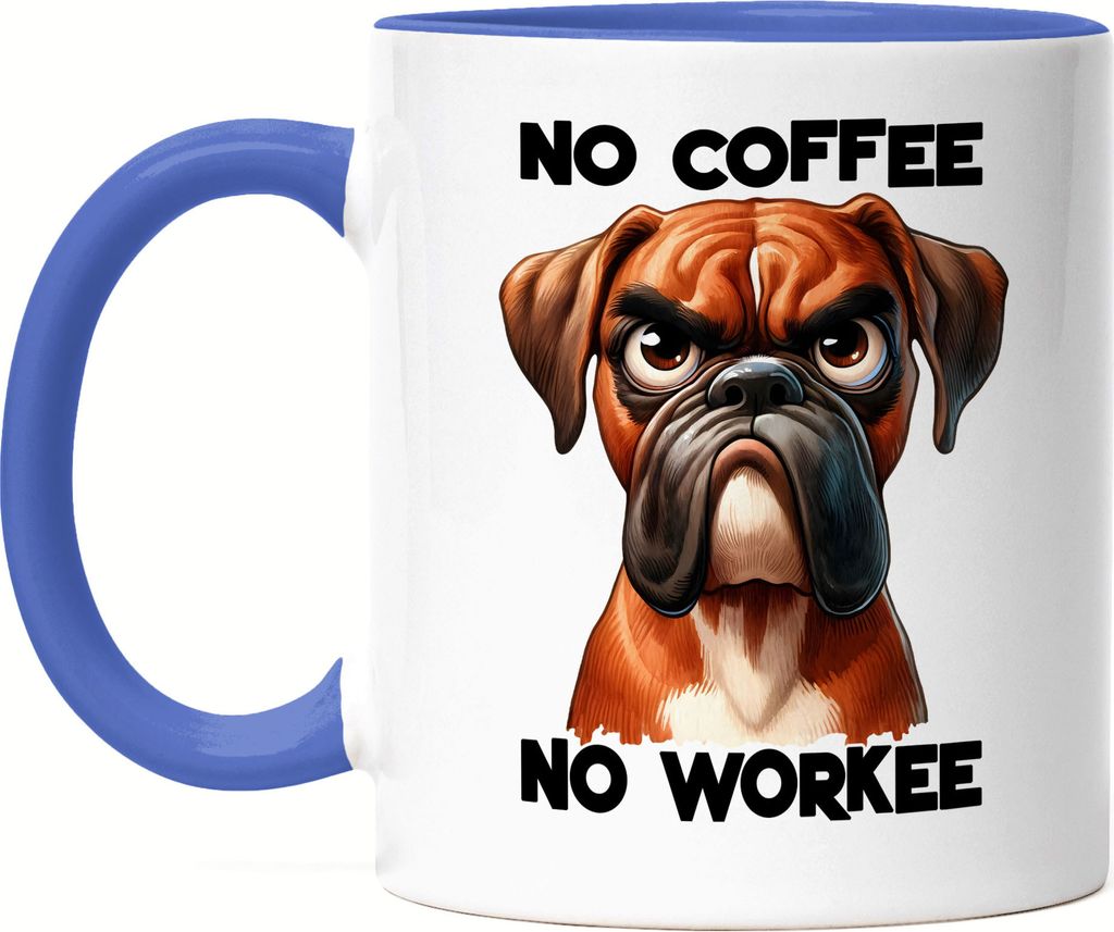No coffee no workee Tasse Blau lustiger Spruch No Coffee Workee Boxer Hund