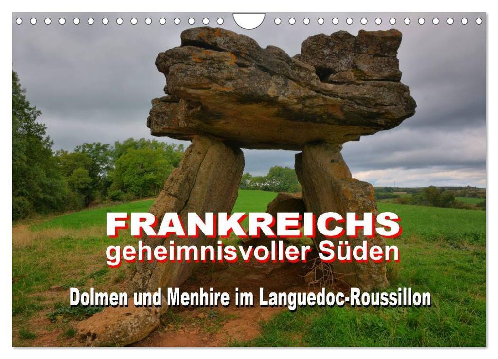 Frankreichs geheimnisvoller Süden - Dolmen und Menhire im Languedoc-Roussillon (Wandkalender 2027 DIN A4 quer), CALVENDO Monatskalender