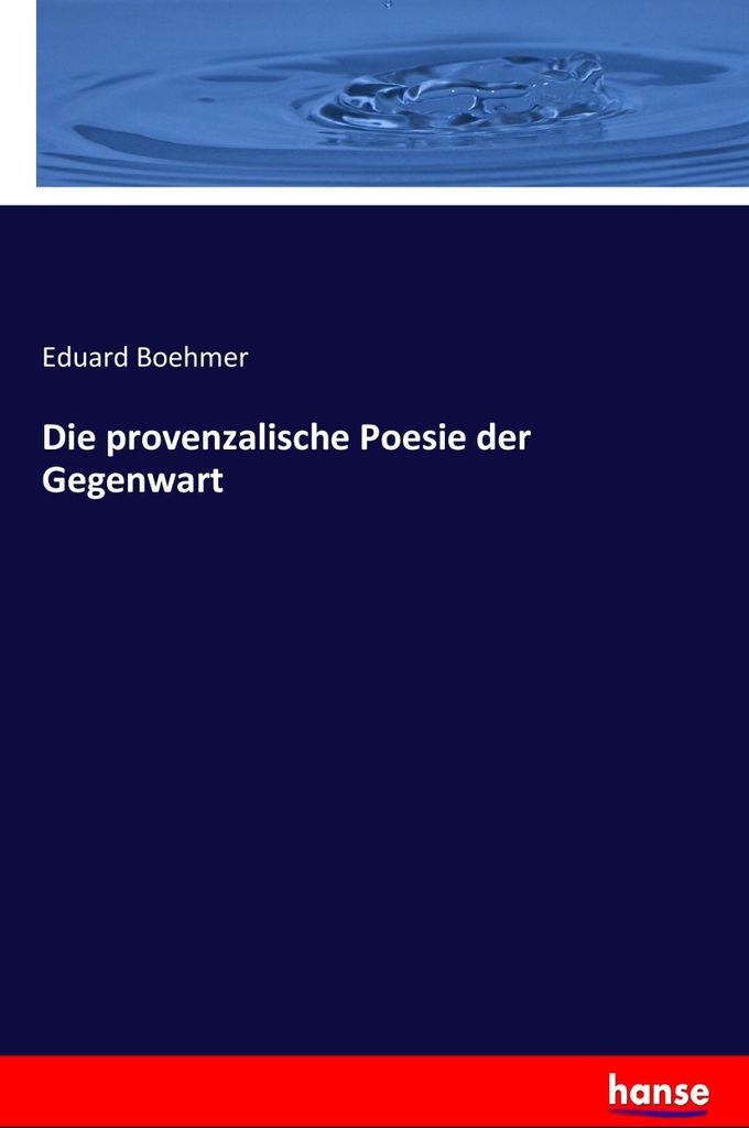 Die provenzalische Poesie der Gegenwart