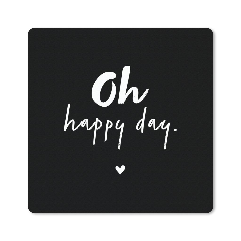 MuchoWow Mauspad Mousepad Text - Oh happy day - Sommer - Zitate 20x20 cm - Mousepads - Maus Mat - Pad - Mausunterlage - Desk Mat - Bureauartikeln