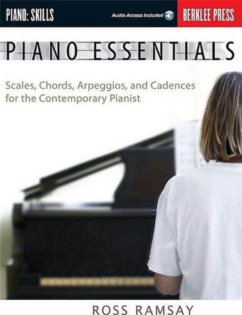 Ramsay, R: Piano Essentials - Scales, Chords, Arpeggios, and