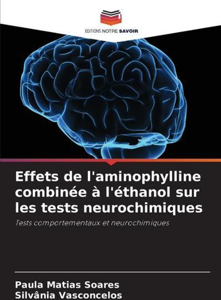 Effets de l'aminophylline combinée à l'éthanol sur les tests neurochimiques