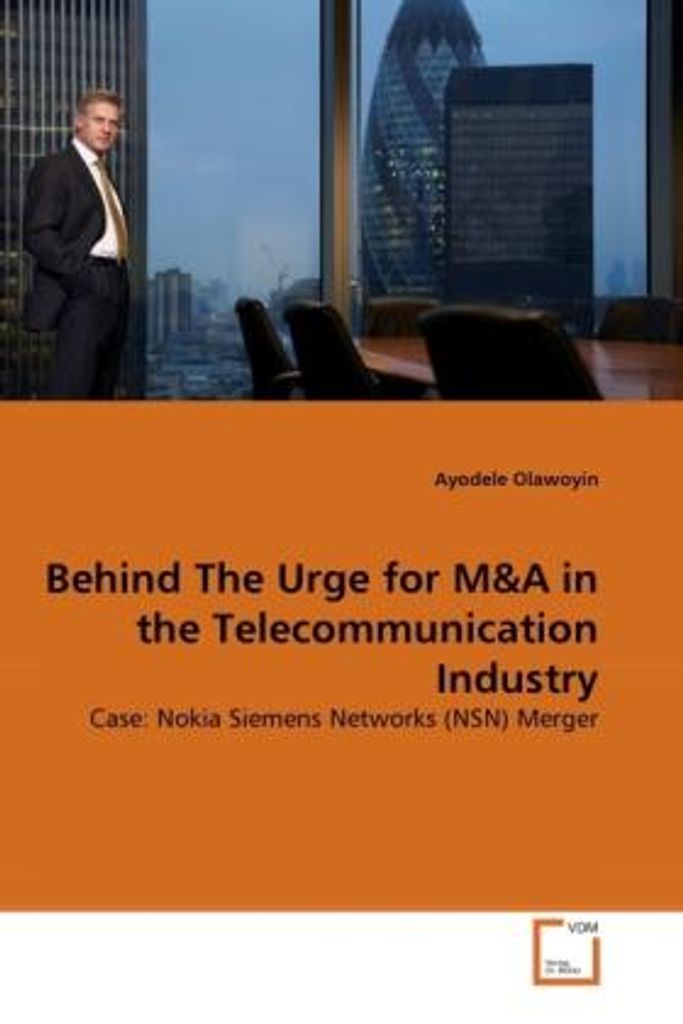 Olawoyin, A: Behind The Urge for M&A in the Telecommunicatio