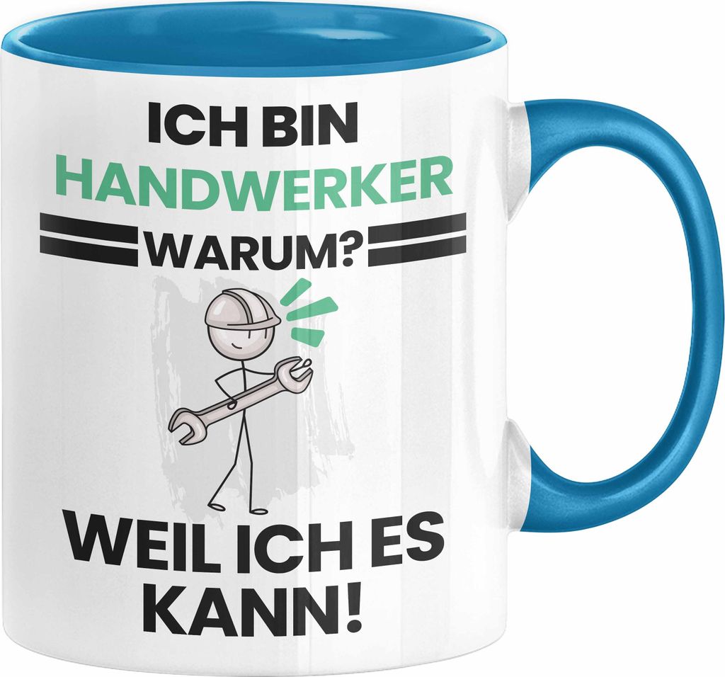 Handwerker Geschenk Tasse Lustiger Spruch Ich Bin Handwerker Warum Weil Ich Es Kann Geschenkidee Bester Handwerker Geburtstag Kaffee-Becher (Blau)